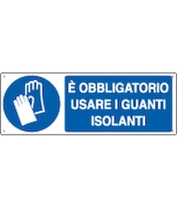 Cartello  è obbligatorio usare i guanti da lavoro isolanti'