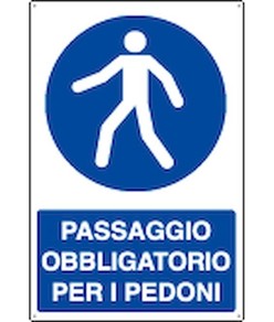 Cartello  passaggio obbligatorio per i pedoni