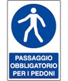 Cartello passaggio obbligatorio per i pedoni Cartello passaggio obbligatorio per i pedoni