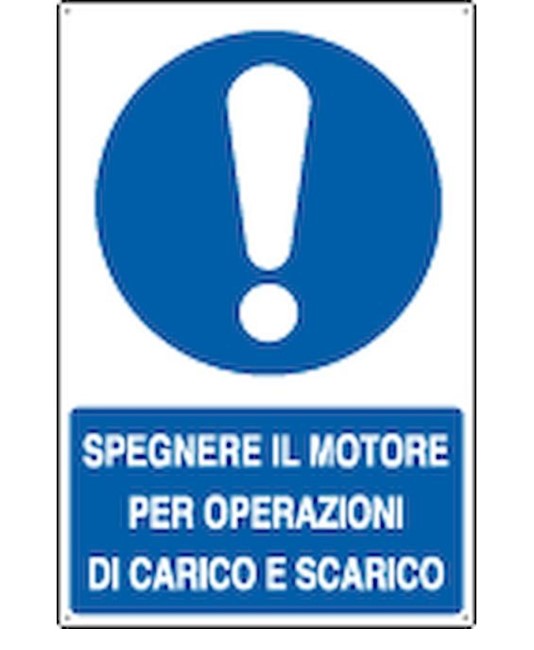 Cartello  spegnere il motore per operazioni di carico e scarico