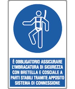 Cartello  è obbligatorio assicurare l'imbracatura di sicurezza con bretella