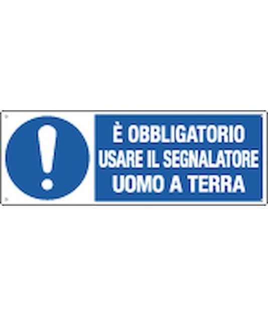 Cartello E' obbligatorio usare il segnalatore uomo a terra Cartello E' obbligatorio usare il segnalatore uomo a terra