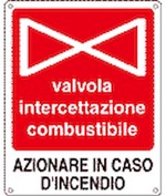 Cartello con scritta 'valvola intercettazione combustibile'