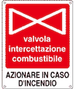 Cartello con scritta 'valvola intercettazione combustibile' in alluminio