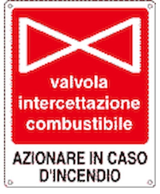Cartello con scritta 'valvola intercettazione combustibile'