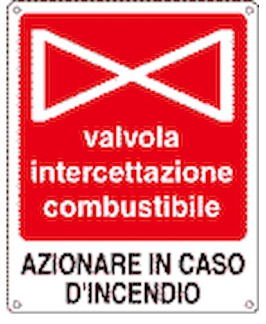 Cartello con scritta 'valvola intercettazione combustibile' Cartello con scritta 'valvola intercettazione combustibile'