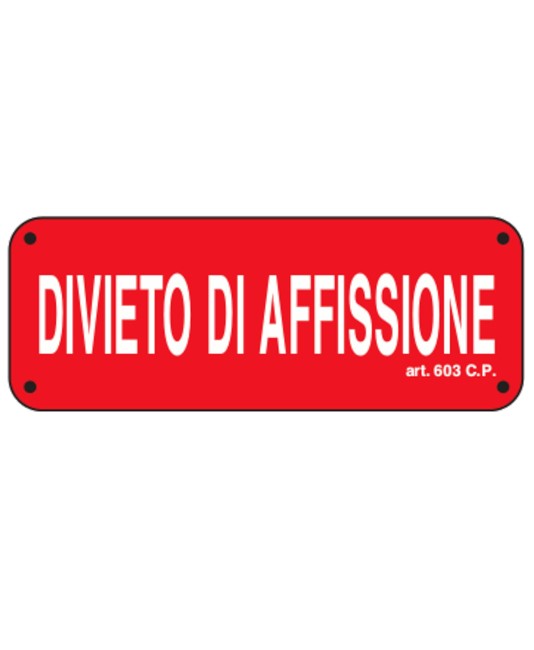 Cartello 'divieto di affissione' Cartello 'divieto di affissione'