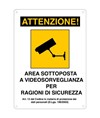 Cartello 'area sottoposta a videosorveglianza per ragioni di sicurezza'