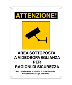 Cartello 'area sottoposta a videosorveglianza per ragioni di sicurezza'