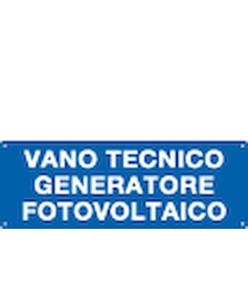 Cartello informativo 'vano tecnico generatore fotovoltaico'