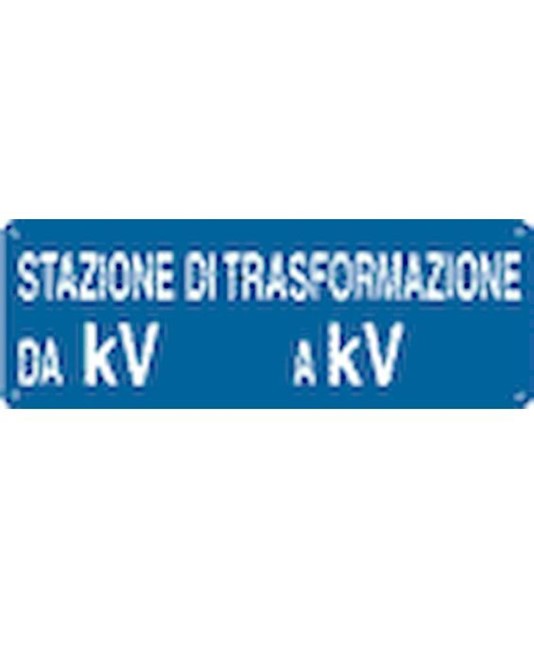 Cartello con scritta 'stazione di trasformazione da kV__ a kV__' Cartello con scritta 'stazione di trasformazione da kV__ a kV__'