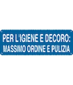 Cartello con scritta 'per l'igiene e decoro: massimo ordine e pulizia'