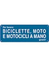 Cartello 'biciclette, moto e motocicli a mano'