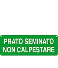 Cartello 'prato seminato non calpestare'