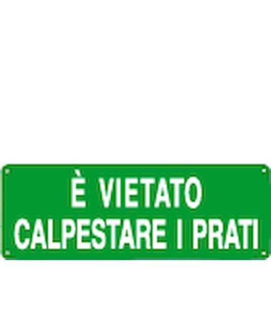 Cartello 'è vietato calpestare i prati' Cartello 'è vietato calpestare i prati'