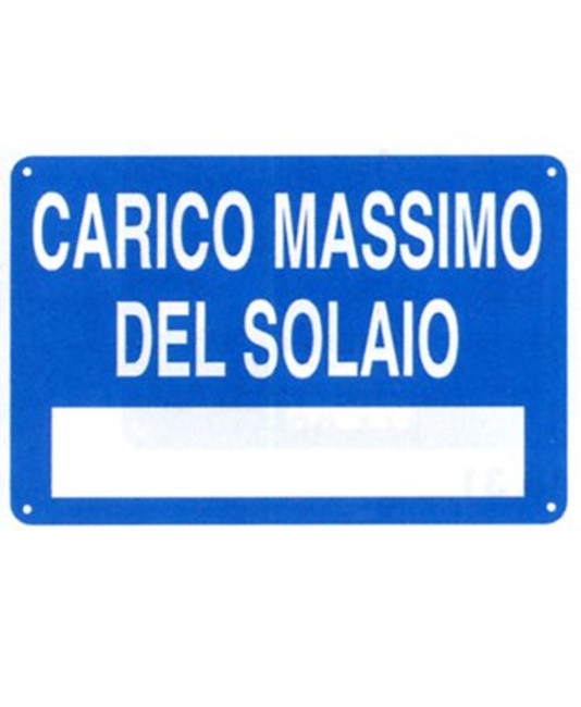 Cartello 'carico massimo del solaio Cartello 'carico massimo del solaio