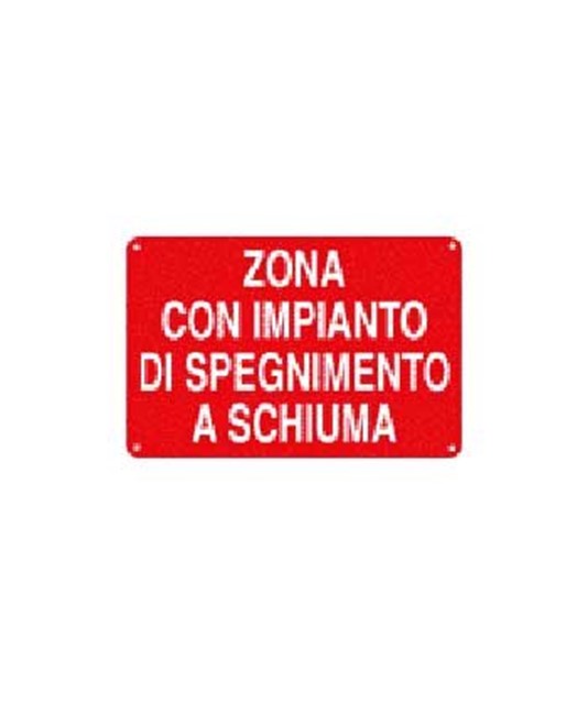 Cartello 'zona con impianto di spegnimento a schiuma' Cartello 'zona con impianto di spegnimento a schiuma'