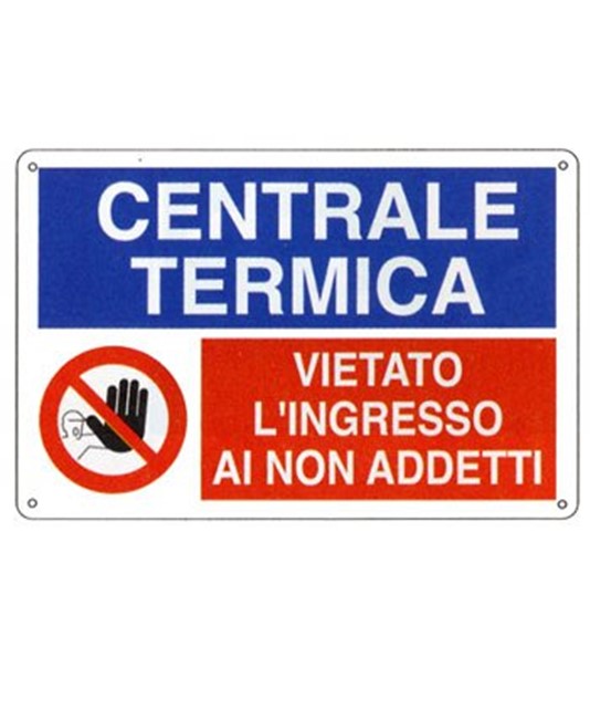Cartello multisimbolo 'centrale termica, vietato l'ingresso ai non addetti' Cartello multisimbolo 'centrale termica, vietato l'ingresso ai non addetti'