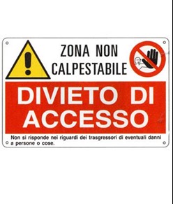 Cartello multisimbolo 'zona non calpestabile, divieto di accesso'