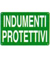 Cartello 'indumenti protettivi'