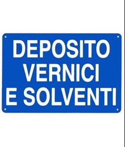 Cartello 'deposito vernici e solventi