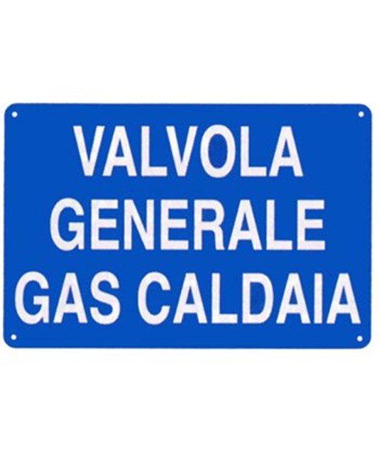 Cartello 'valvola generale gas caldaia Cartello 'valvola generale gas caldaia