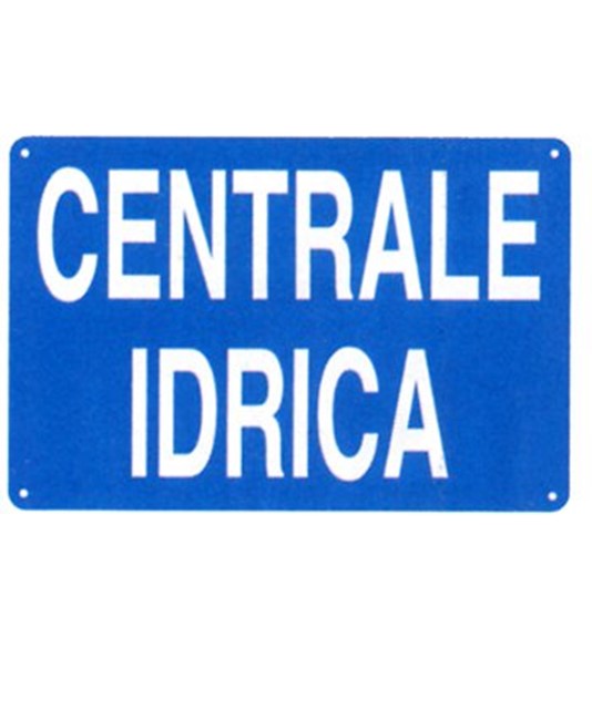 Cartello 'centrale idrica' Cartello 'centrale idrica'