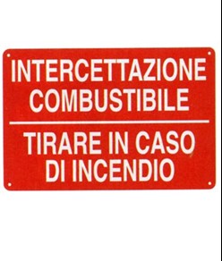 Cartello 'intercettazione combustibile tirare in caso di incendio'