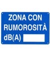 Cartello 'zona con rumorosità db(a)'