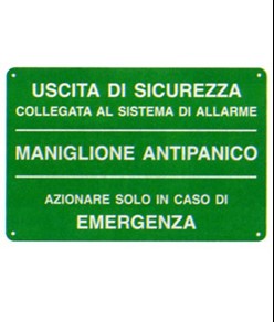 Cartello 'uscita di sicurezza collegata al sistema di allarme. Maniglione...'