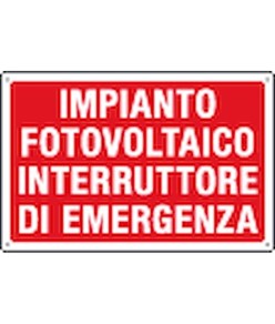 Cartello 'impianto fotovoltaico interruttore di emergenza