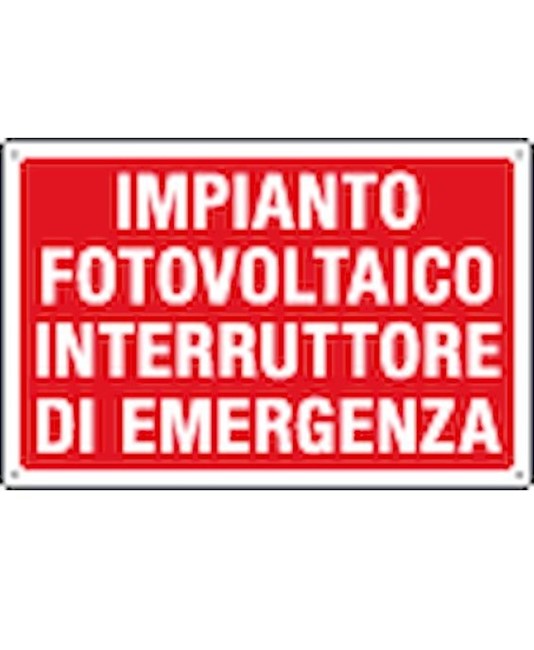 Cartello 'impianto fotovoltaico interruttore di emergenza Cartello 'impianto fotovoltaico interruttore di emergenza