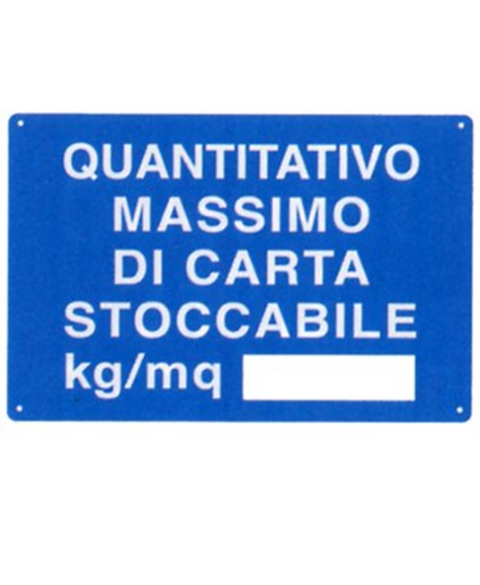 Cartello 'quantitativo massimo di carta stoccabile kg/mq____'