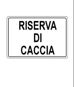 Cartello 'Riserva di caccia'