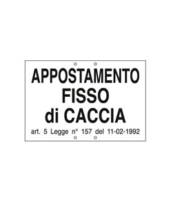 Cartello 'appostamento fisso di caccia'