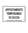 Cartello 'appostamento temporaneo di caccia'