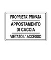 Cartello 'proprietà privata appostamento di caccia vietato l'accesso'