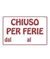 Cartello chiuso per ferie 30x20 cm