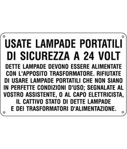 Cartello 'usate lampade portatili di sicurezza a 24 volt'