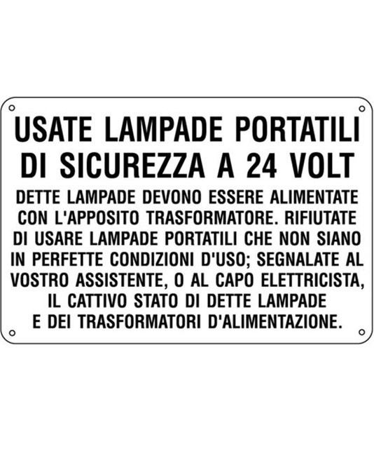 Cartello 'usate lampade portatili di sicurezza a 24 volt'