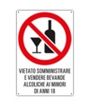 Cartello di divieto 'vietato somministrare e vendere bevande...'