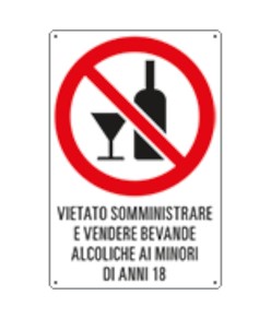 Cartello di divieto 'vietato somministrare e vendere bevande...'