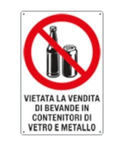Cartello di divieto 'vietata la vendita di bevande in contenitori...'