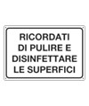 Cartello informativo 'ricordati di pulire e disinfettare le...'