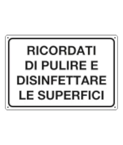 Cartello informativo 'ricordati di pulire e disinfettare le...'