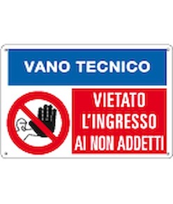 Cartello 'vano tecnico vietato l'ingresso ai non addetti'