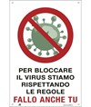 Cartello  'Per bloccare il virus stiamo rispettando le regole fallo anche tu'