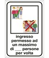 Cartello ingresso permesso a max n persone per volta