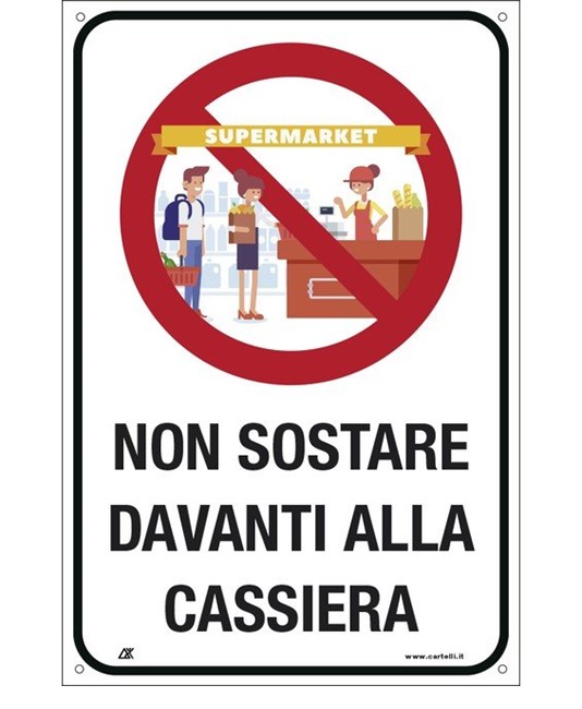 Cartello  'Non sostare davanti alla cassiera' Cartello  'Non sostare davanti alla cassiera'