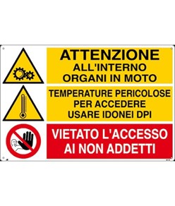 Cartello 'attenzione all'interno organi in moto temperature pericolose...'